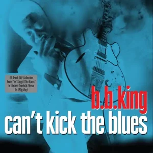 B.B. King – Can't Kick The Blues