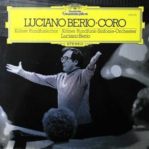 Luciano Berio - Kölner Rundfunkchor - Kölner Rundfunk-Sinfonie-Orchester – Coro