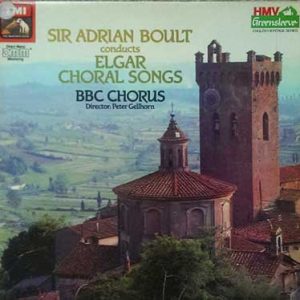 Elgar, BBC Symphony Chorus Adrian Boult – Elgar Choral Songs