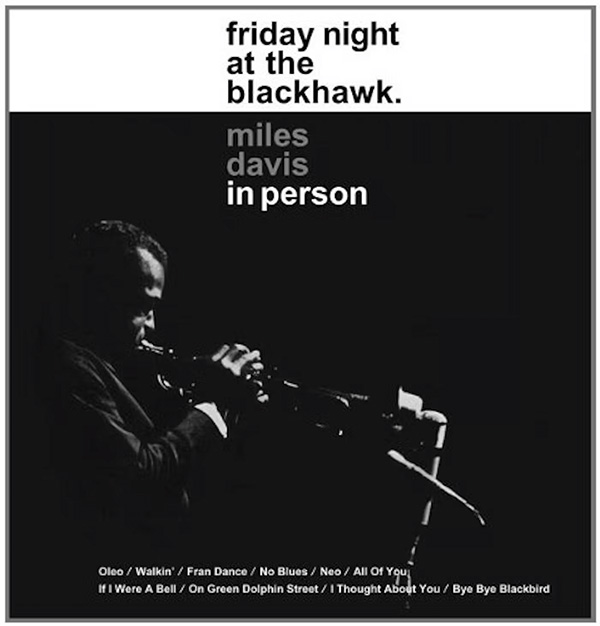 Miles Davis friday night at the blackhawk