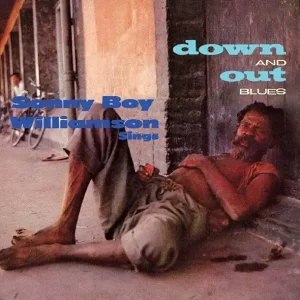 Sonny Boy Williamson – Down And Out Blues