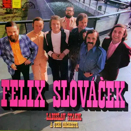 Felix Slováček, Ladislav Štaidl A Jeho Orchestr – Felix Slováček