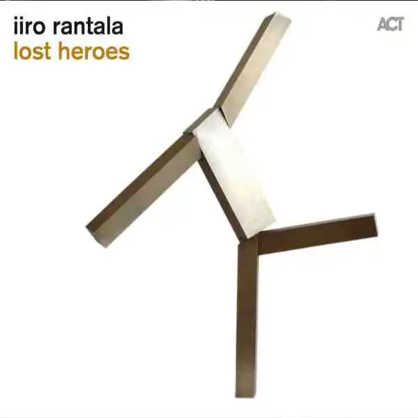 Iiro Rantala – Lost Heroes
