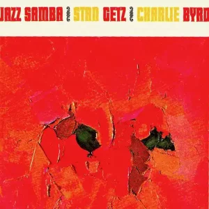 Stan Getz and Charlie Byrd - Jazz Samba