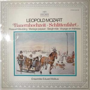 Leopold Mozart - Bauernhochzeit - Musikalische Schlittenfahrt