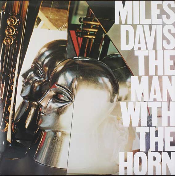 Miles Davis – The Man With The Horn