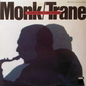Thelonious Monk & John Coltrane – Monk / Trane