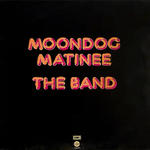 The Band – Moondog Matinee