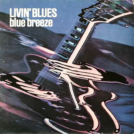 Livin' Blues – Blue Breeze