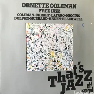 The Ornette Coleman Double Quartet - Free Jazz