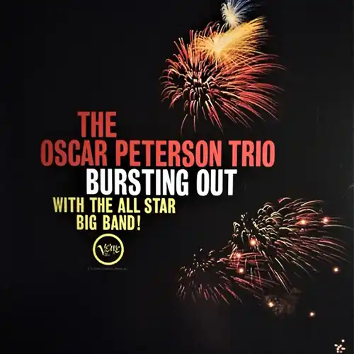 The Oscar Peterson Trio – Bursting Out With The All-Star Big Band