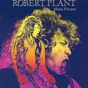 plantnirvana Robert Plant – Manic Nirvana