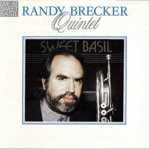 Randy Brecker Quintet – Live At Sweet Basil
