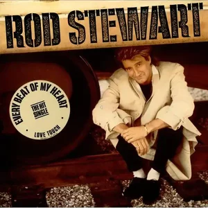 Rod Stewart Every Beat Of My Heart