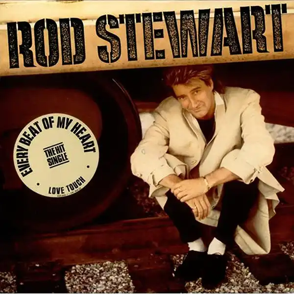 rodstewart-everybeat-of-my-heart Rod Stewart Every Beat Of My Heart