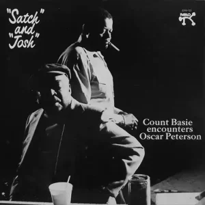 Oscar Peterson And Count Basie – "Satch" And "Josh"