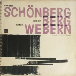 Arnold Schönberg / Alban Berg / Anton Webern – Druhá Vídeňská Škola 2LP