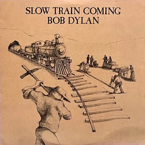 slowtraincoming Bob Dylan – Slow Train Coming