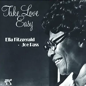 Ella Fitzgerald, Joe Pass - Take Love Easy