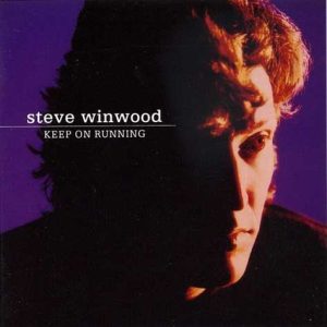 Steve Winwood – Keep On Running