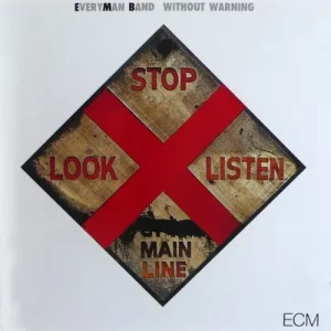 EVERYMAN BAND: WITHOUT WARNING Everyman Band Without Warning