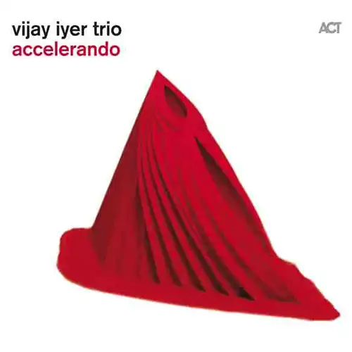 Vijay Iyer Trio – Accelerando