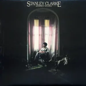 clarkejourney Stanley Clarke – Journey To Love