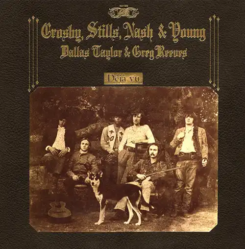 Crosby, Stills, Nash & Young – Déjà Vu