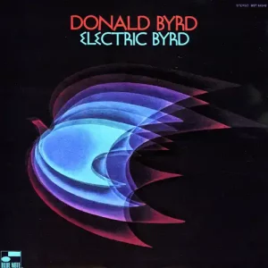 Donald Byrd – Electric Byrd