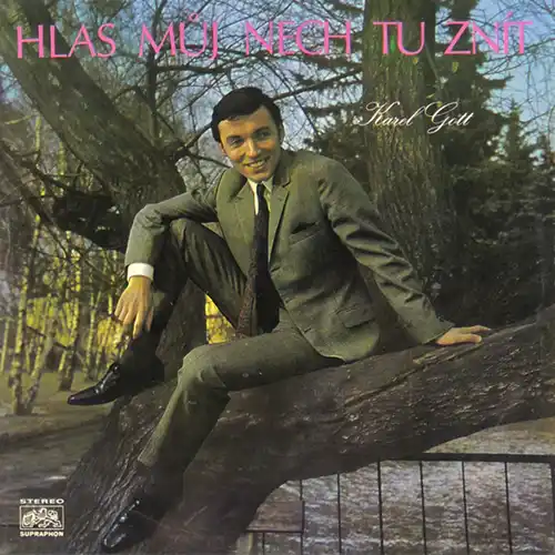 Karel Gott – Hlas můj nech tu znít
