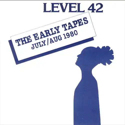 Level 42 – The Early Tapes · July/Aug 1980