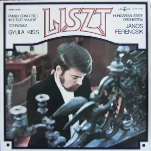Ferenc Liszt - Gyula Kiss - Piano Concerto In E Flat Major / Totentanz