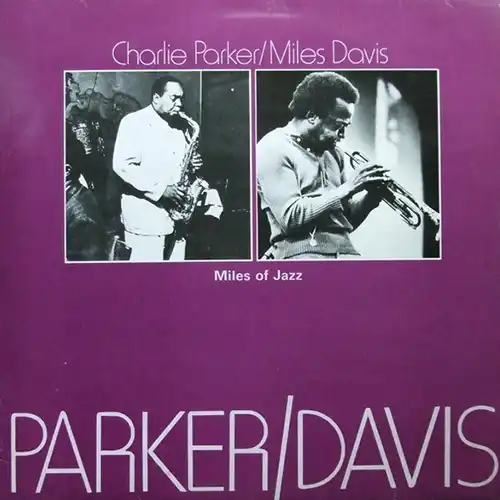 Charlie Parker / Miles Davis – Miles Of Jazz