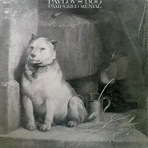 Pavlov's Dog – Pampered Menial