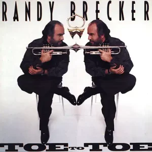 Randy Brecker – Toe To Toe