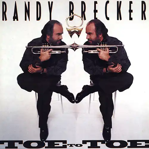 randybreckeroe1 Randy Brecker – Toe To Toe