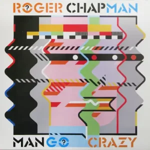 Roger Chapman – Mango Crazy