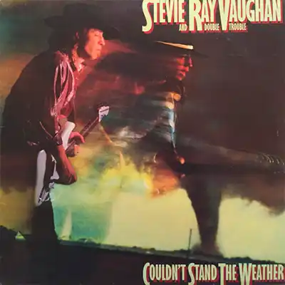 Stevie Ray Vaughan And Double Trouble – Couldn't Stand The Weather
