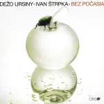 Dežo Ursiny ◦ Ivan Štrpka – Bez Počasia