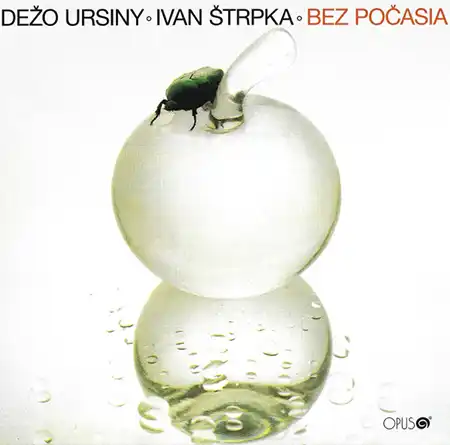 Dežo Ursiny ◦ Ivan Štrpka – Bez Počasia