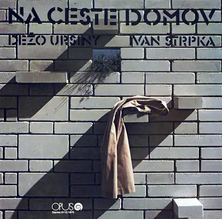 Dežo Ursiny - Ivan Štrpka – Na Ceste Domov