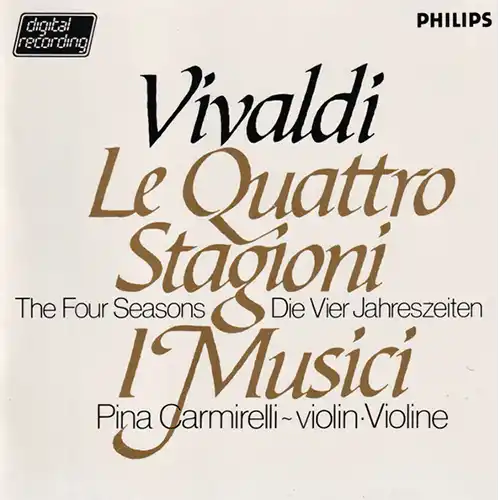 Antonio Vivaldi, I Musici, Pina Carmirelli – Le Quattro Stagioni