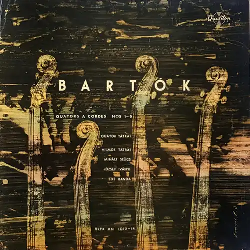 Béla Bartok, Tátrai Quartet – Quators A Cordes Nos 1-6