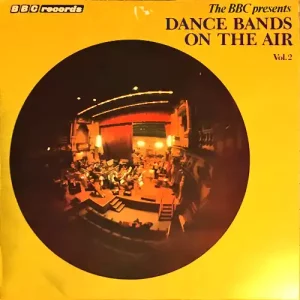 Dance Bands On The Air Vol.2