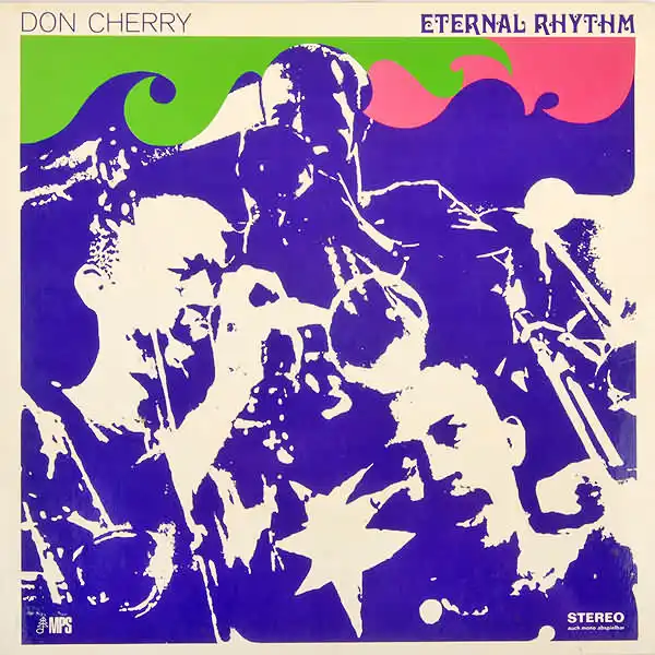 Don Cherry – Eternal Rhythm