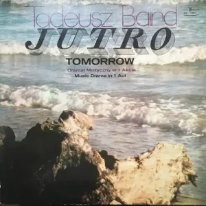 Tadeusz Baird – Jutro Tomorrow