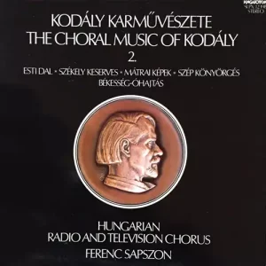 Zoltán Kodály - Choral works 2