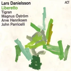 Lars Danielsson – Liberetto