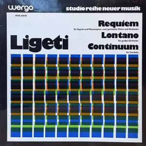 Ligeti – Requiem / Lontano / Continuum
