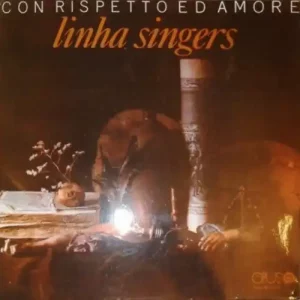 Linha Singers – Con Rispetto De Amore